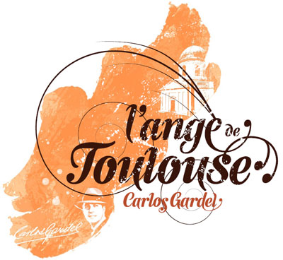 L'ange de Toulouse, Carlos Gardel